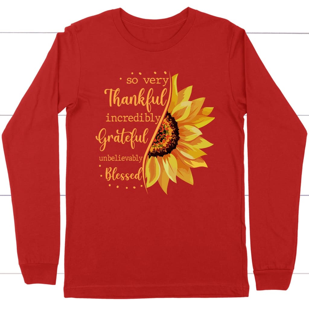 Thankful grateful blessed sunflower Christian long sleeve t-shirt Red / S