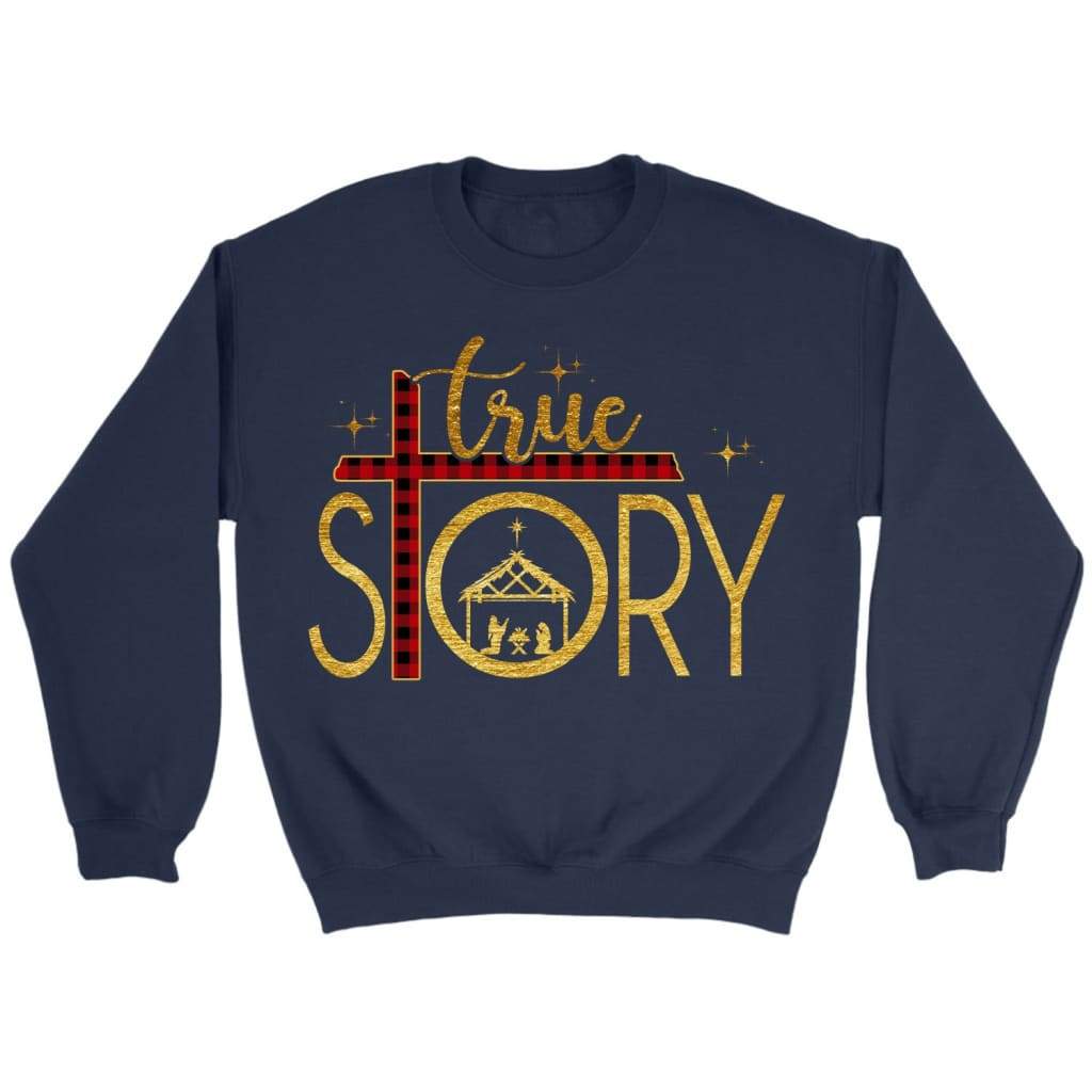 True story cross buffalo plaid Christmas Christian sweatshirt - Christmas gifts Navy / S