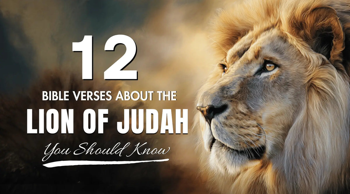 12 Powerful Bible Verses About The Lion Of Judah you should know