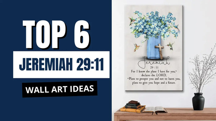 6 Inspiring Jeremiah 29:11 Wall Art Ideas – A Beautiful Reminder of God’s Plan