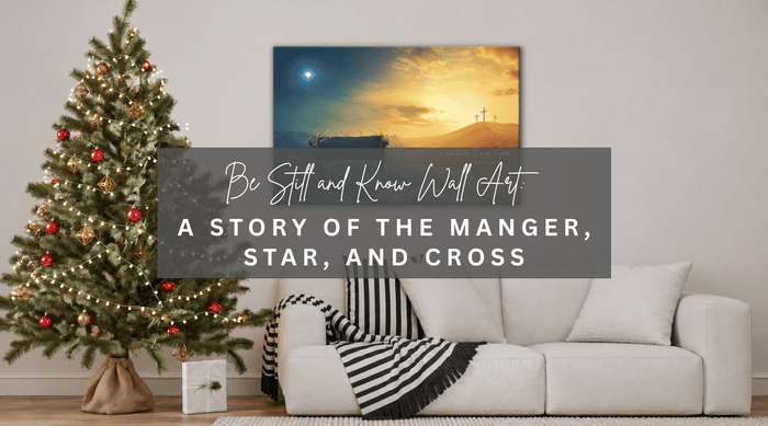 Be Still and Know Christmas Wall Art – A Story of the Manger, Star, and Cross