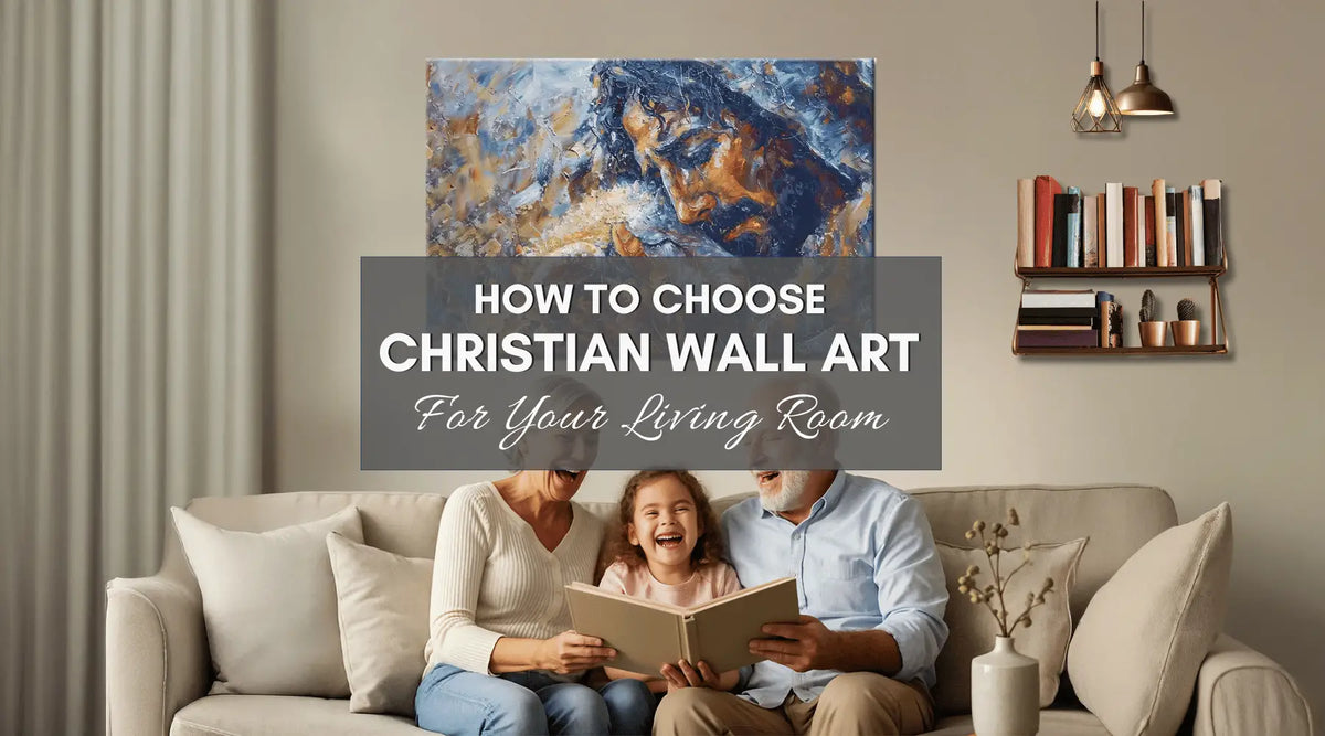How To Choose Christian Wall Art For Your Living Room