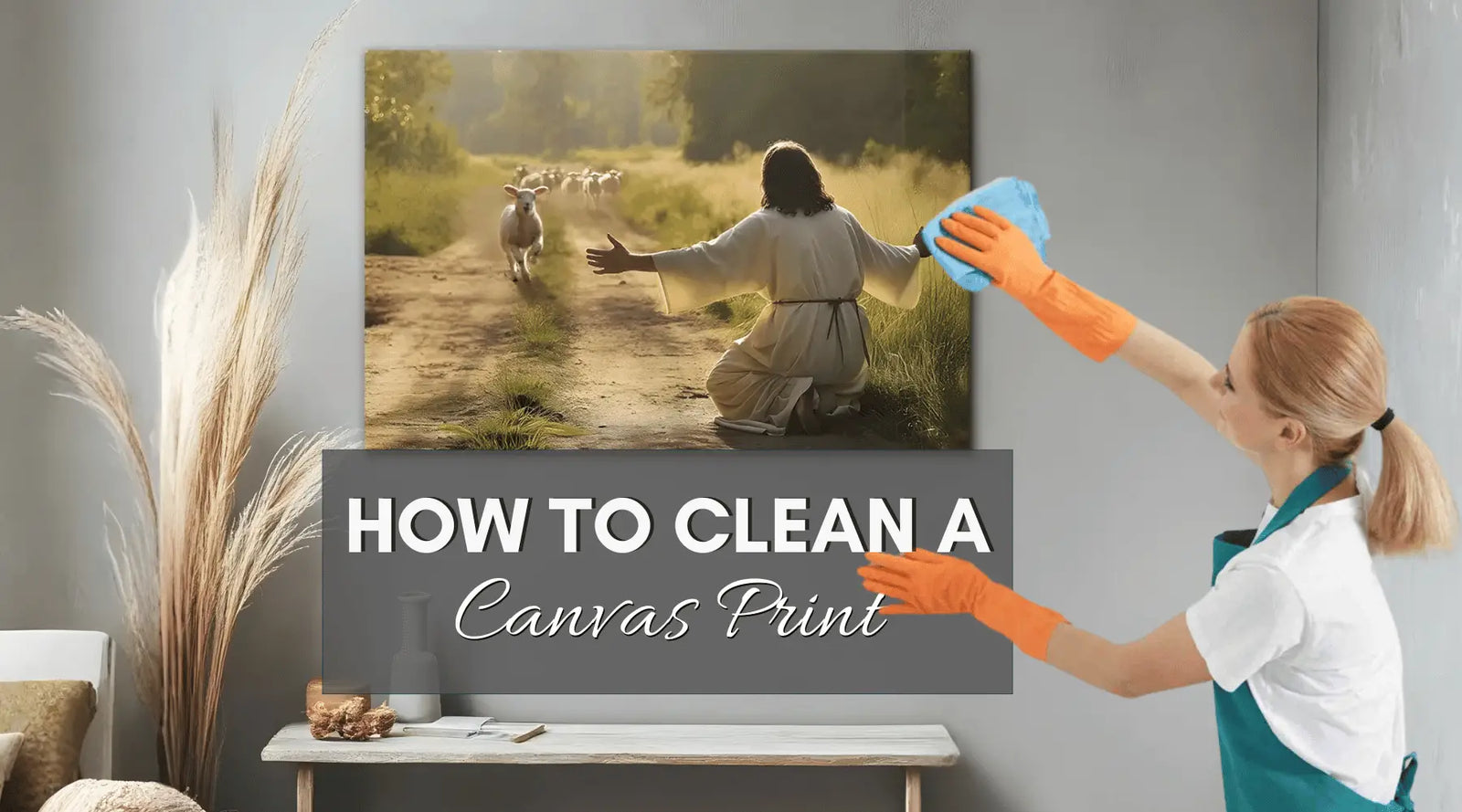 How to Clean a Canvas Print Without Damaging Your Christian Wall Art