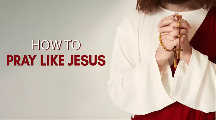 How To Pray Like Jesus: 7 Lessons From The Lord’s Prayer