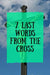 The Seven Last Words from the Cross (The Sayings of Jesus on the cross)