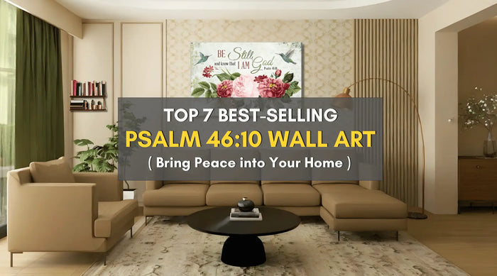 Top 7 Best-Selling “Be Still and Know That I Am God” Wall Art Ideas