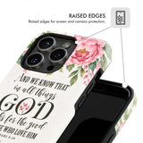 Romans 8:28 And We Know That In All Things God Works For The Good - Floral Christian Phone Case