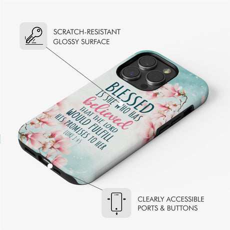 Blessed Is She Who Believed Luke 1:45 Christian Phone Case