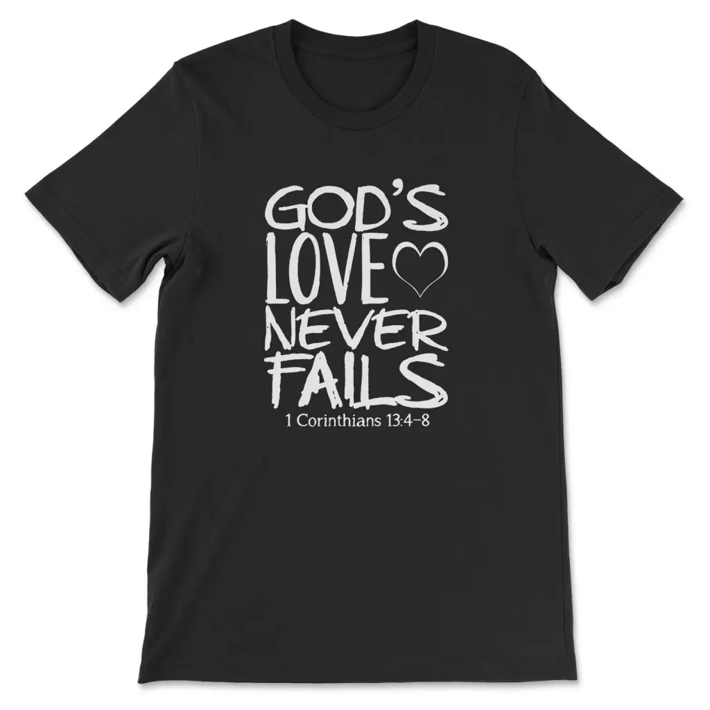 1 Corinthians 13:4-8 God's Love Never Fails Shirt, Bible Verse T-shirts ...