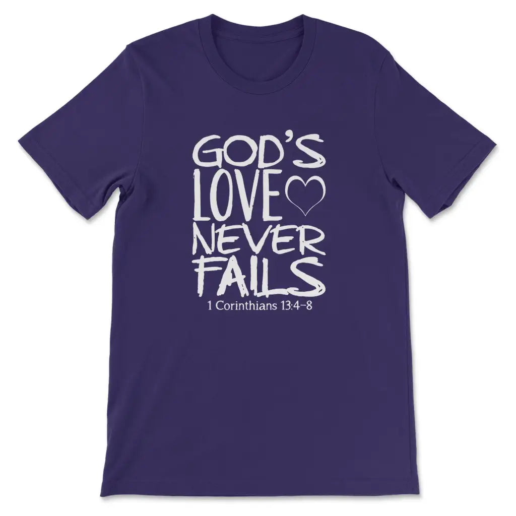 1 Corinthians 13 4 8 God s Love Never Fails Shirt Bible Verse T Shirts Christian Gifts Team Purple XL