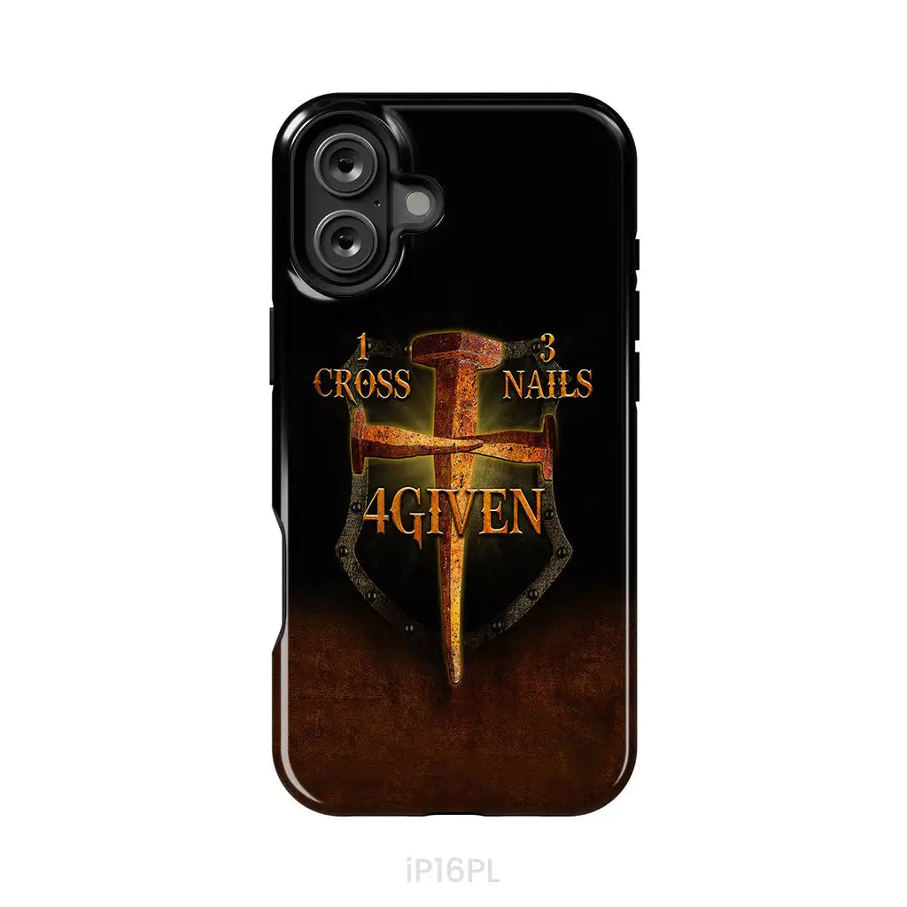 1 Cross 3 Nails 4Given Phone Case, Christian Easter Phone