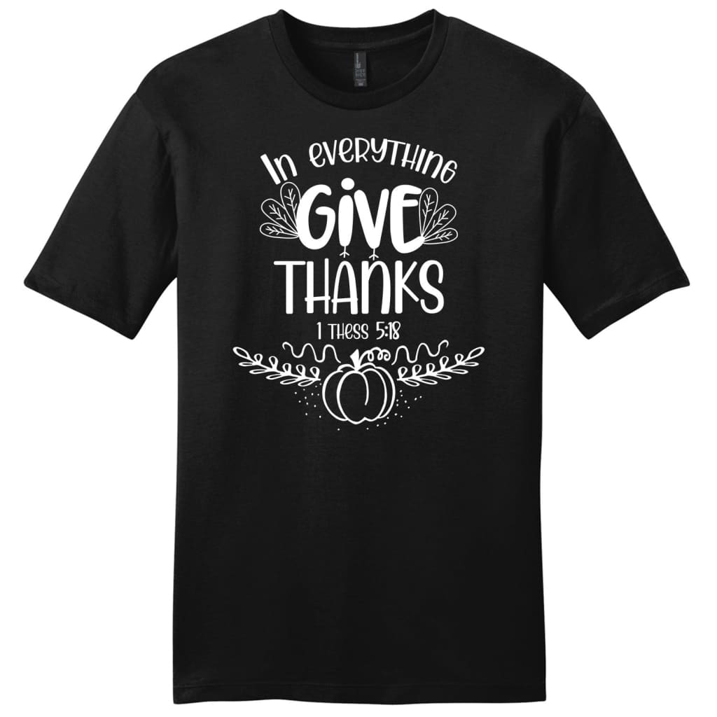 1 Thess 5:18 in Everything Give Thanks Fall Men’s T-shirt Black / S