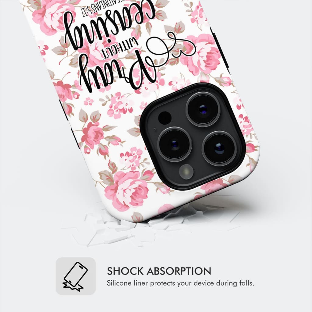 1 Thessalonians 5:17 Pray without ceasing phone case Bible verse cases