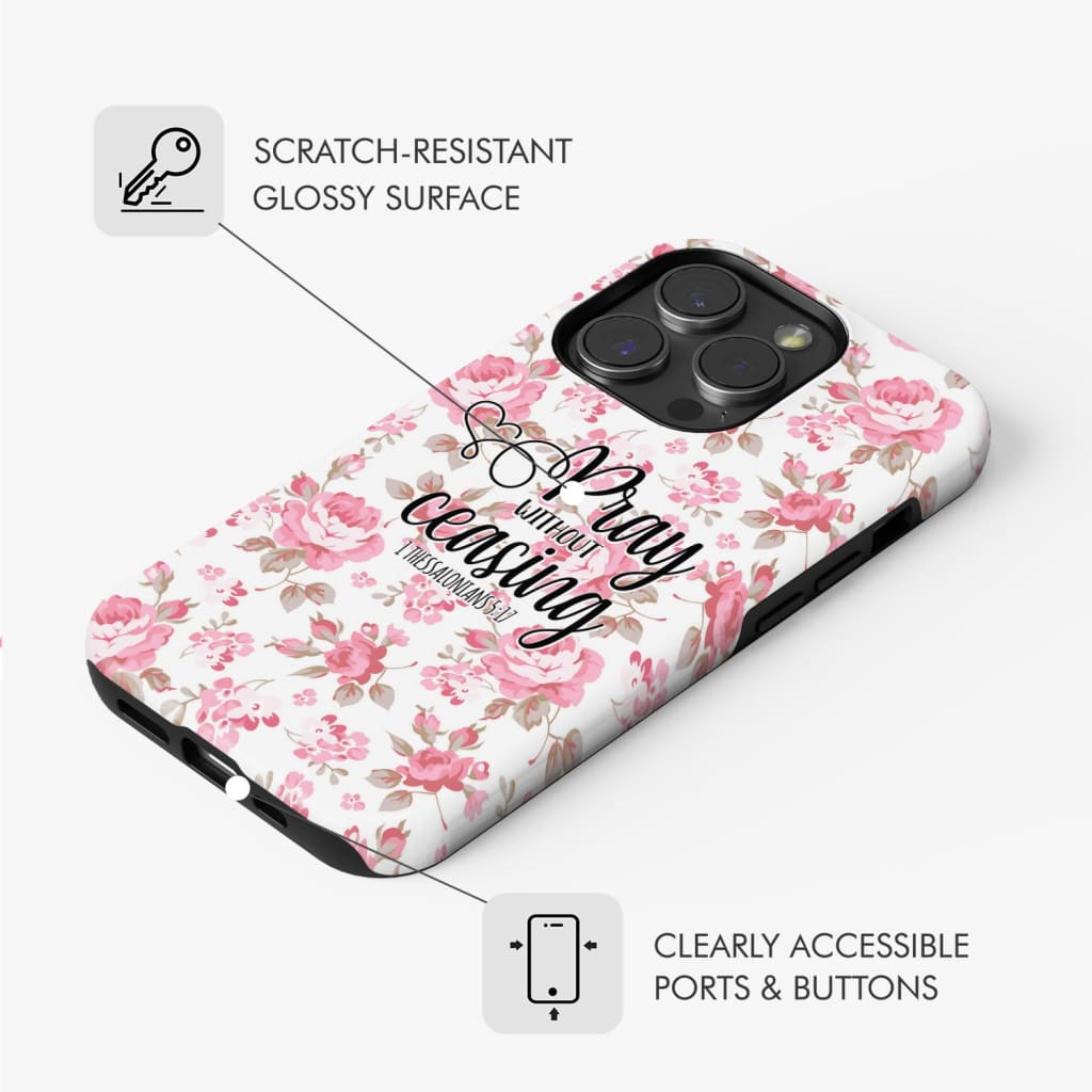 1 Thessalonians 5:17 Pray without ceasing phone case Bible verse cases