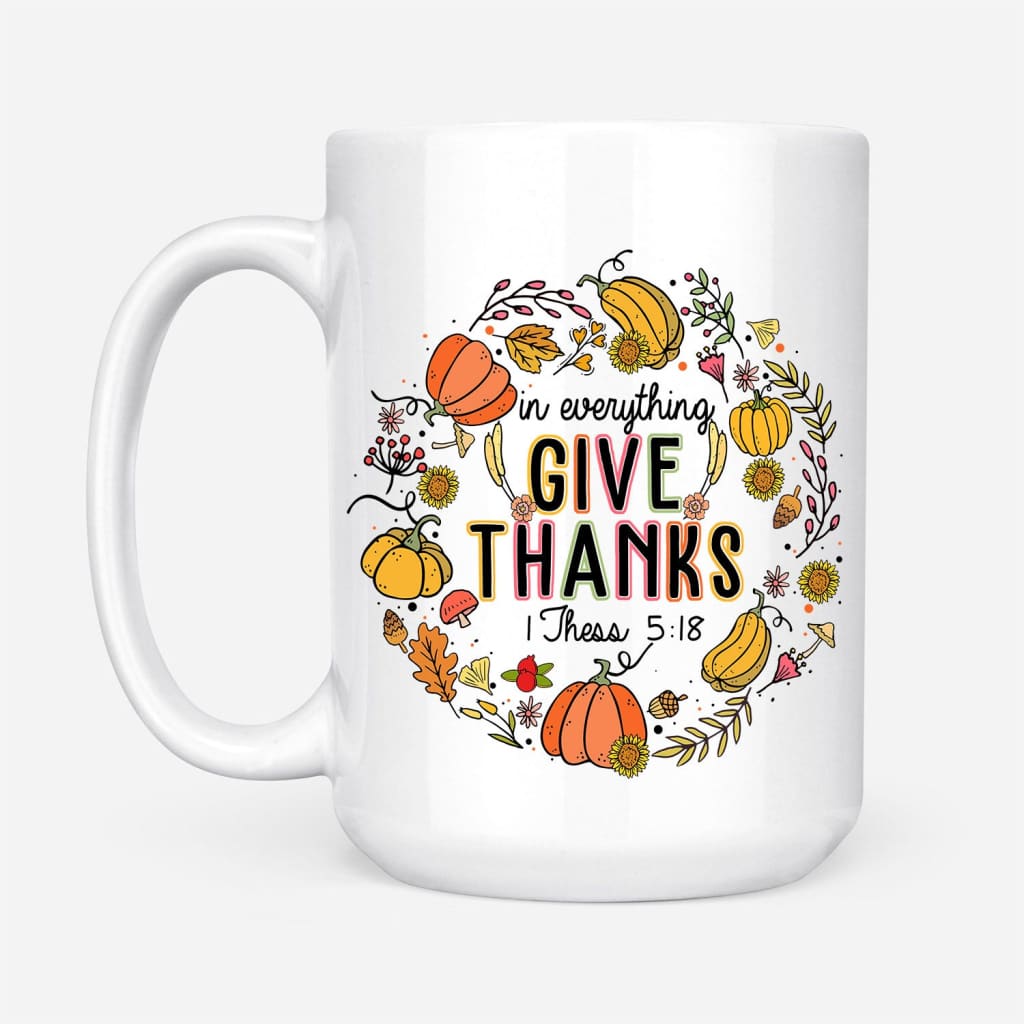1 Thessalonians 5:18 In Everything Give Thanks Coffee Mug, Autumn