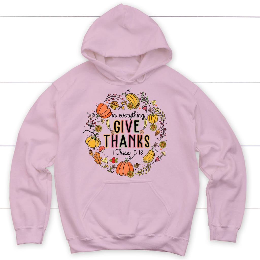 Bible Verse In Everything Give Thanks Hoodie Bible Verse In Everything Give Thanks Hoodie