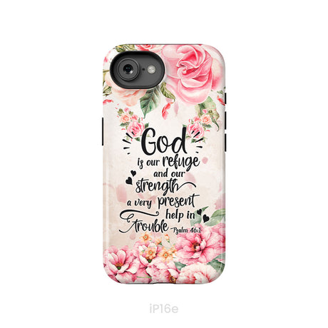 God Is Our Refuge And Strength Psalm 46:1 Bible Verse Phone Case
