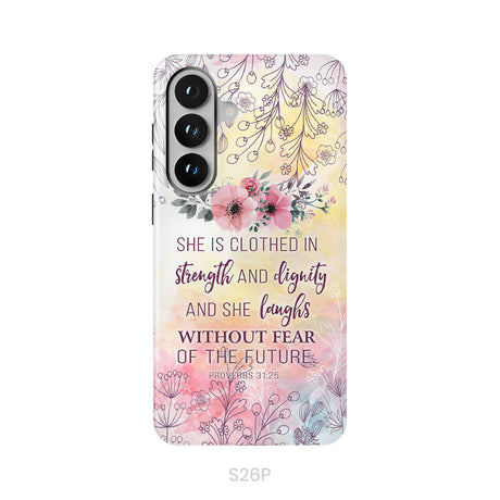 She is Clothed in Strength and Dignity Proverbs 31:25 Phone Case