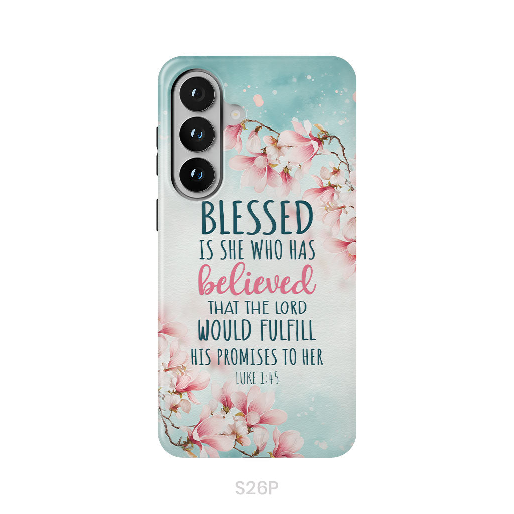 Blessed Is She Who Believed Luke 1:45 Christian Phone Case