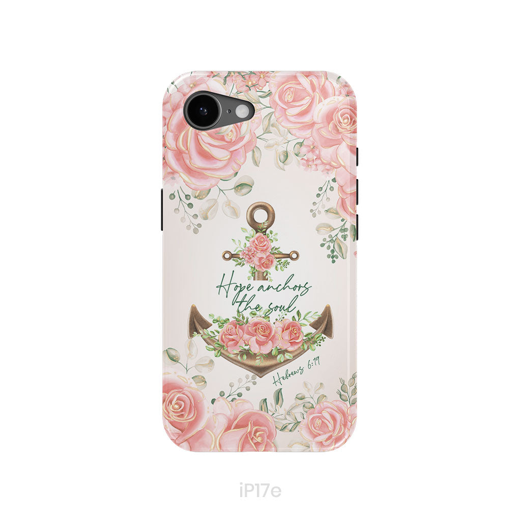Hope Anchors the Soul Hebrews 6:19 Phone Case