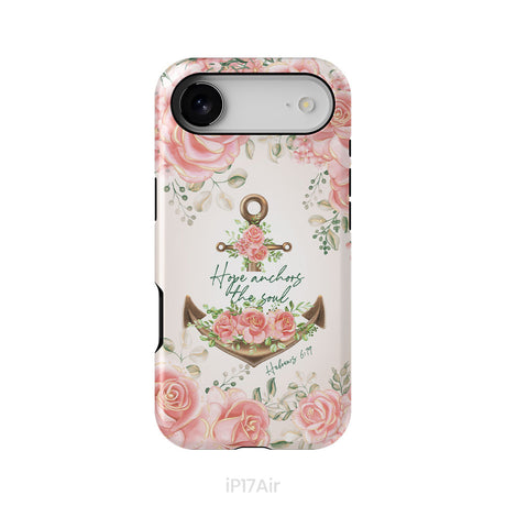 Hope Anchors the Soul Hebrews 6:19 Phone Case