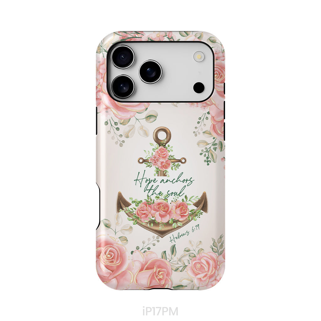 Hope Anchors the Soul Hebrews 6:19 Phone Case