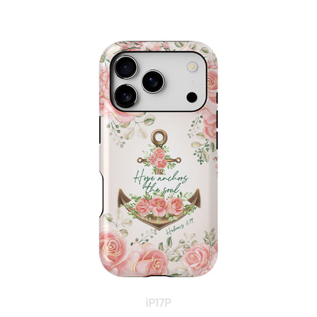 Hope Anchors the Soul Hebrews 6:19 Phone Case