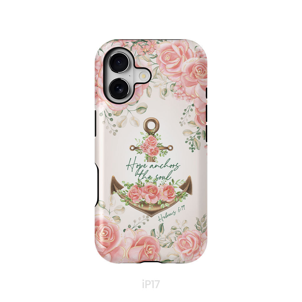 Hope Anchors the Soul Hebrews 6:19 Phone Case