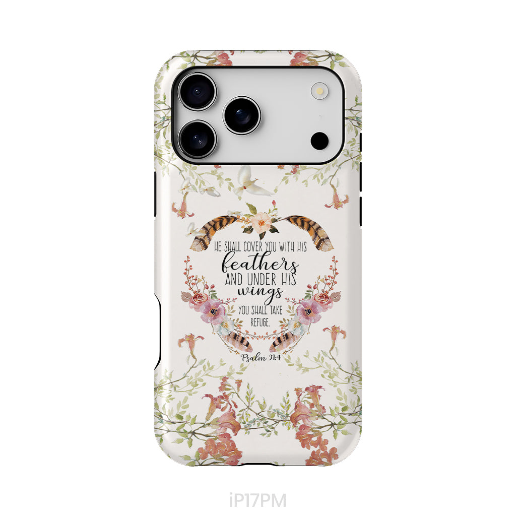 He shall cover you with his feathers Psalm 91:4 phone case