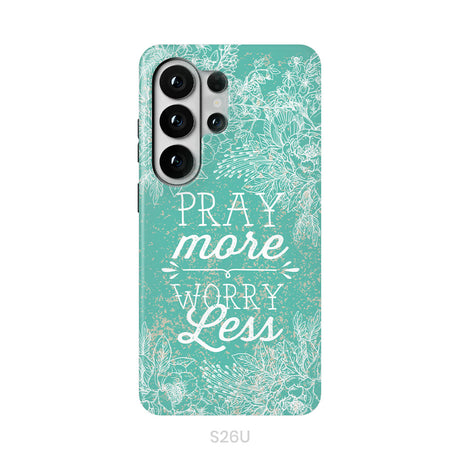 Pray More Worry Less Phone Case | Christian Phone Cases