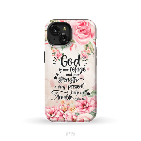 God Is Our Refuge And Strength Psalm 46:1 Bible Verse Phone Case