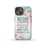 Blessed Is She Who Believed Luke 1:45 Christian Phone Case