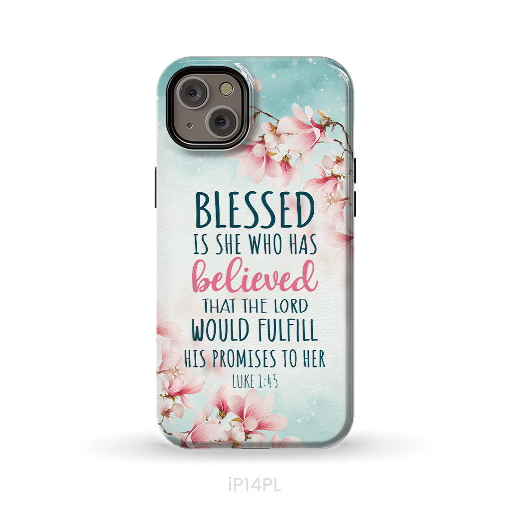 Blessed Is She Who Believed Luke 1:45 Christian Phone Case