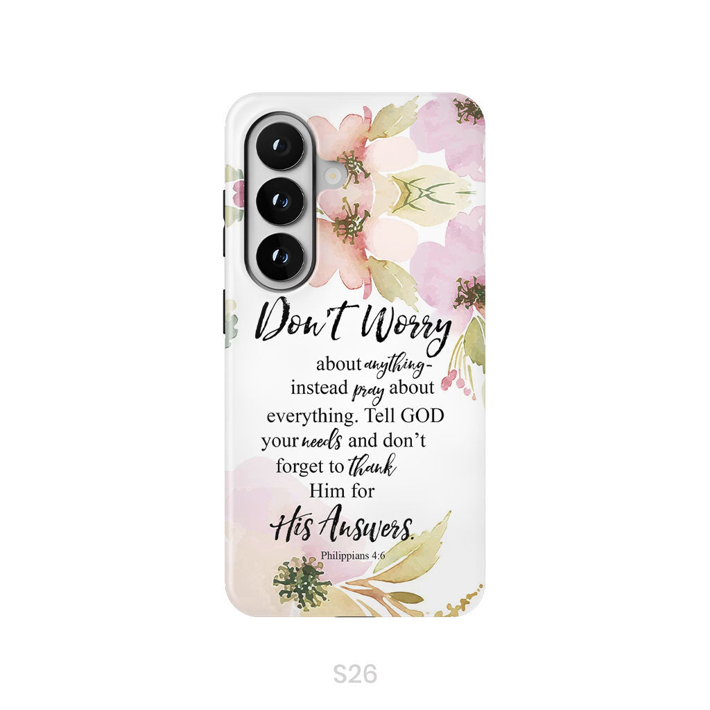 Philippians 4:6 Don’t Worry About Anything Bible Verse Phone Case