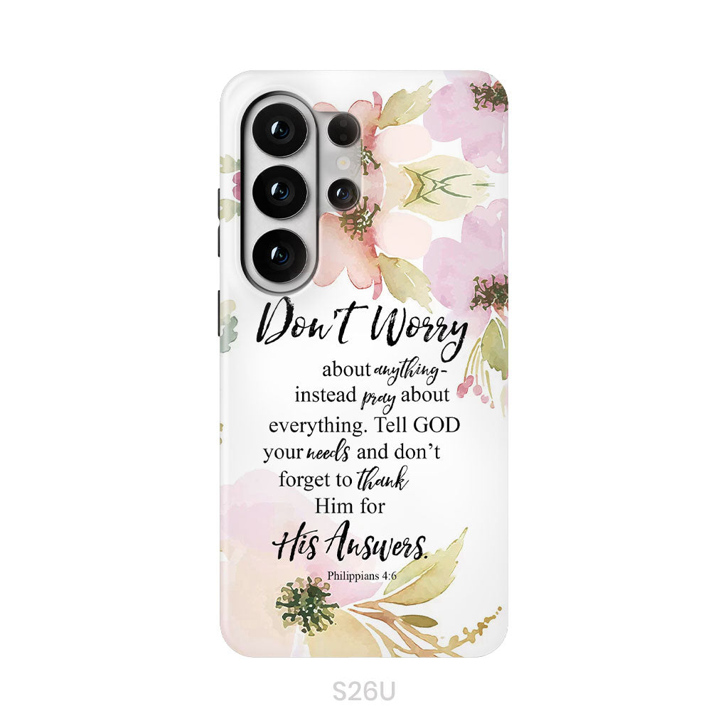 Philippians 4:6 Don’t Worry About Anything Bible Verse Phone Case
