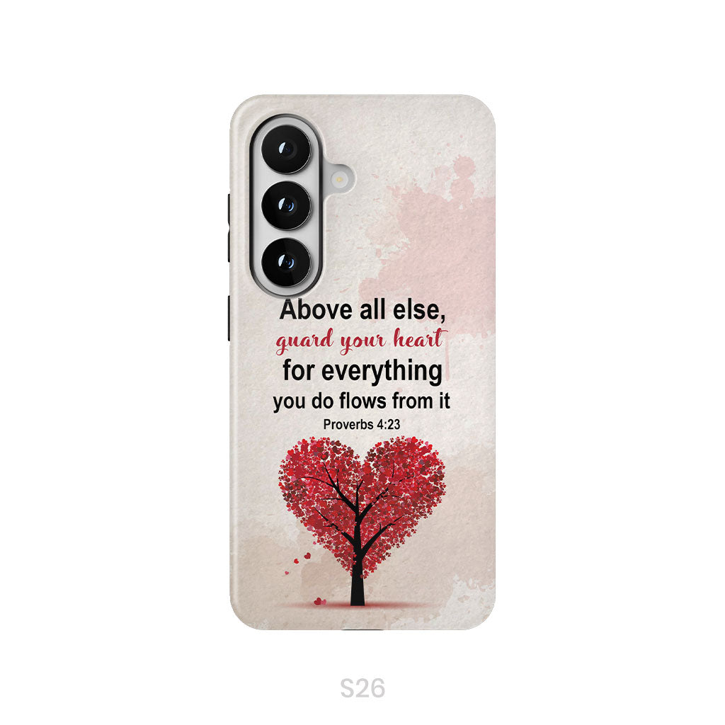 Proverbs 4:23 Above All Else Guard Your Heart Christian Phone Case