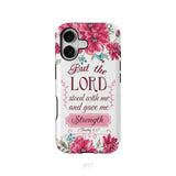 But The Lord Stood With Me And Give Me Strength 2 Timothy 4:17 Phone Case