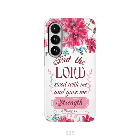 But The Lord Stood With Me And Give Me Strength 2 Timothy 4:17 Phone Case