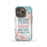 Blessed Is She Who Believed Luke 1:45 Christian Phone Case