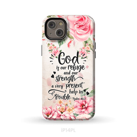 God Is Our Refuge And Strength Psalm 46:1 Bible Verse Phone Case