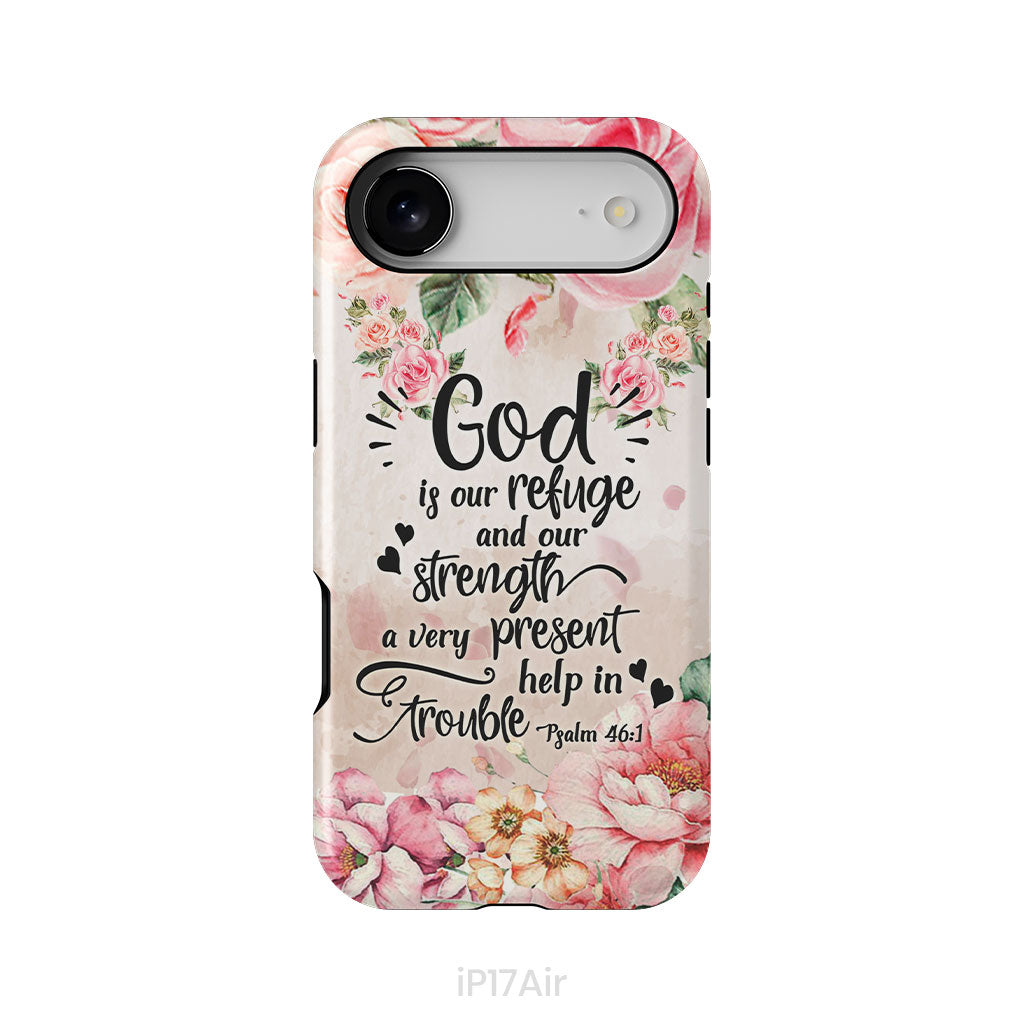 God Is Our Refuge And Strength Psalm 46:1 Bible Verse Phone Case