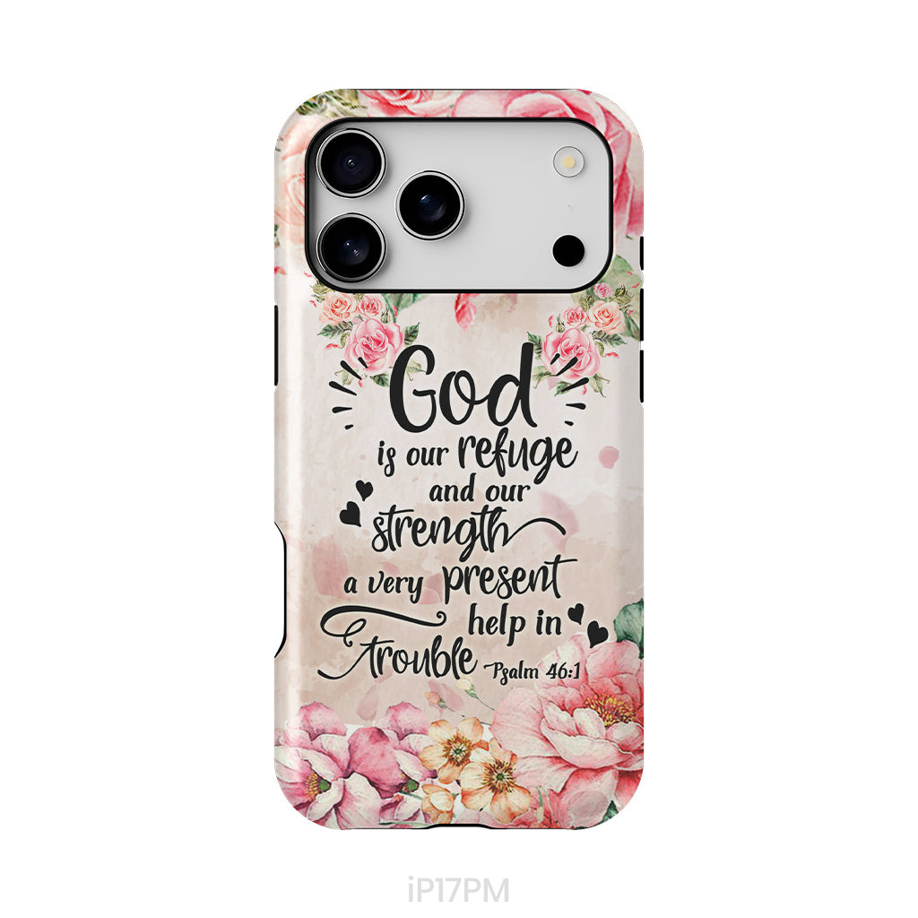 God Is Our Refuge And Strength Psalm 46:1 Bible Verse Phone Case