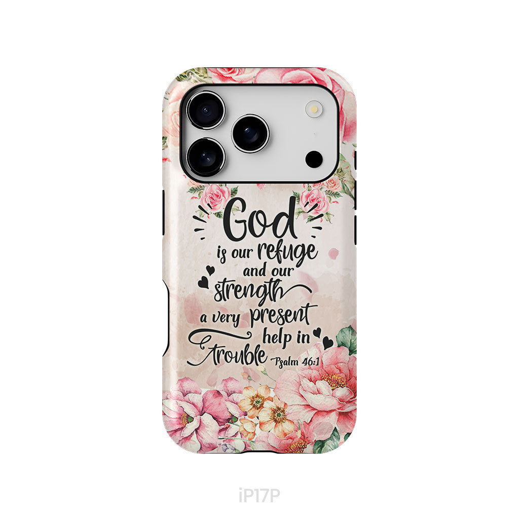 God Is Our Refuge And Strength Psalm 46:1 Bible Verse Phone Case