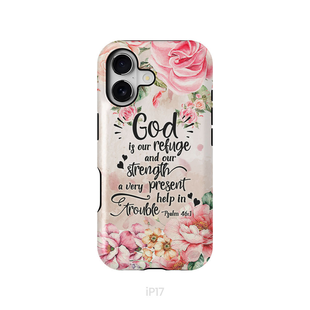 God Is Our Refuge And Strength Psalm 46:1 Bible Verse Phone Case