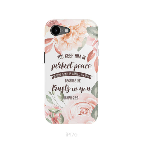 You Keep Him In Perfect Peace Isaiah 26:3 Bible Verse Phone Case