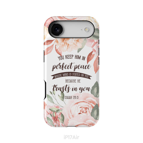 You Keep Him In Perfect Peace Isaiah 26:3 Bible Verse Phone Case