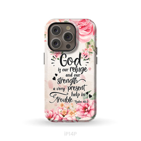 God Is Our Refuge And Strength Psalm 46:1 Bible Verse Phone Case