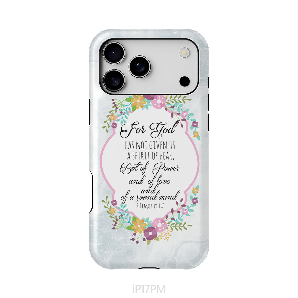 For God has not given us a spirit of fear 2 Timothy 1:7 Floral Bible verse phone case