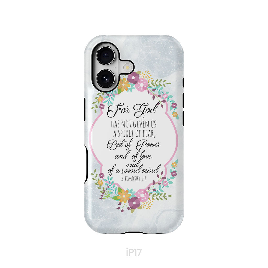 For God has not given us a spirit of fear 2 Timothy 1:7 Floral Bible verse phone case