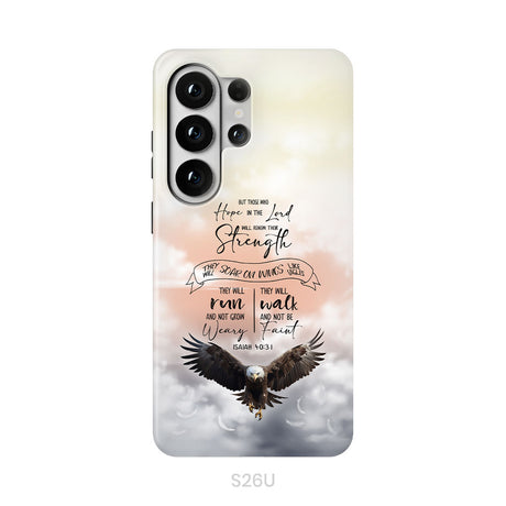 But Those Who Hope in the Lord Will Renew Their Strength Isaiah 40:31 Phone Case